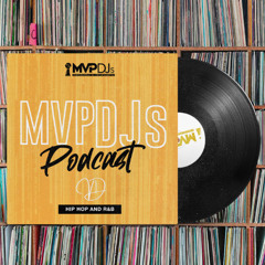 MVPDJs Podcast #16 - DJ VD - Hip Hop and R&B