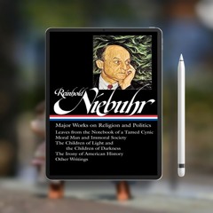Reinhold Niebuhr: Major Works on Religion and Politics (LOA #263): Leaves from the Notebook of