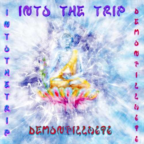 demonfilla696-Into The Trip