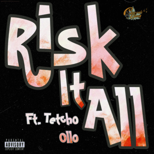 RISK IT ALL (Feat. Tetcho Ollo)