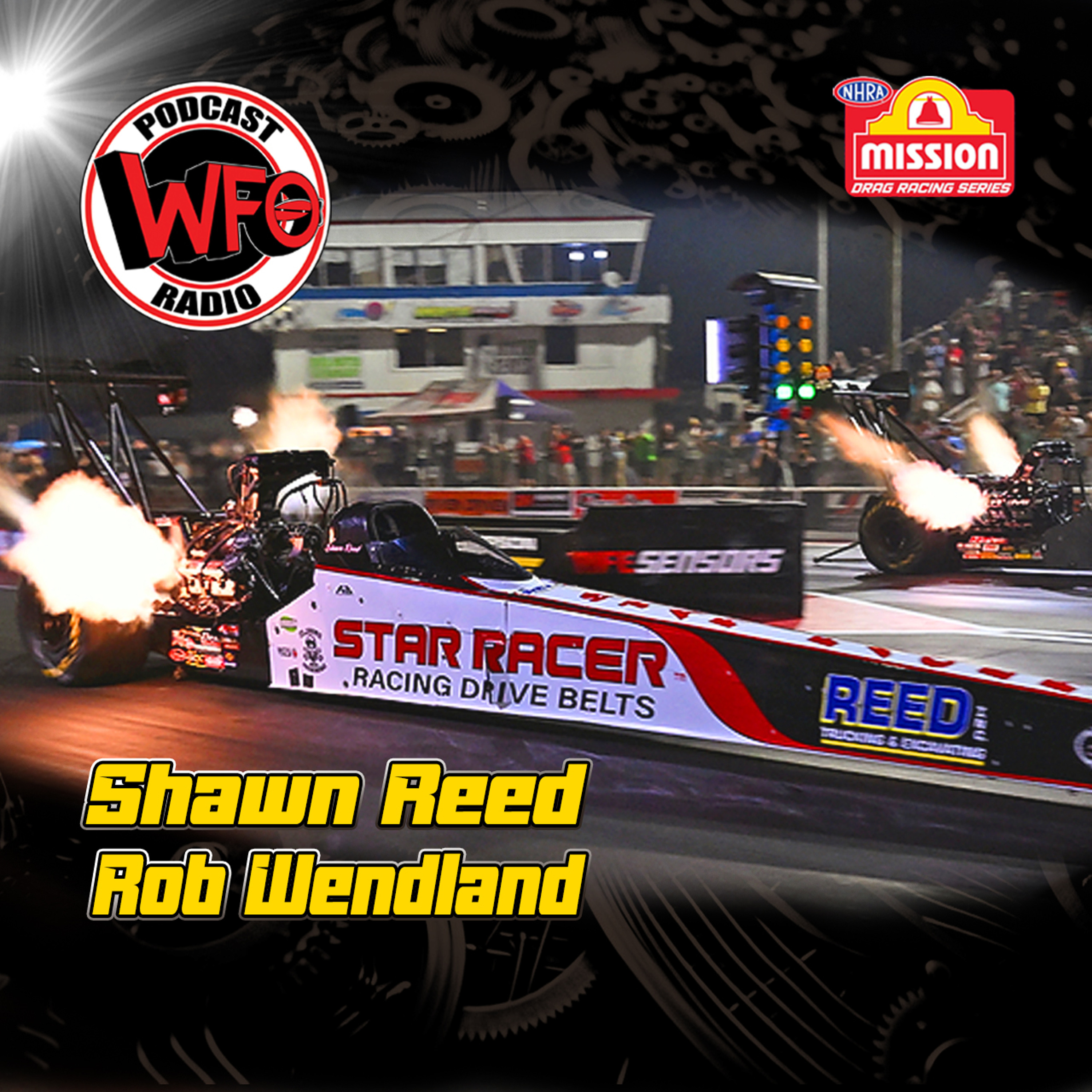 Shawn Reed & Rob Wendland Preview NHRA Mission Foods Drag Racing Season on WFO Radio