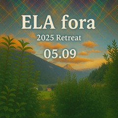 2025 Retreat - ELA-fora - 05.09.
