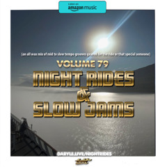 Night Rides &. Slow Jams Ep. 79