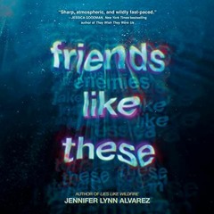 Get PDF 💜 Friends Like These by  Jennifer Lynn Alvarez,Maria Liatis,Max Meyers,Chels