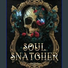 Read^^ 📚 Soul Snatcher (Weapon of Mass Seduction)     Paperback – September 6, 2023 ^DOWNLOAD E.B.
