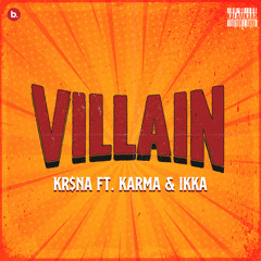 Villain (feat. Ikka & Karma)
