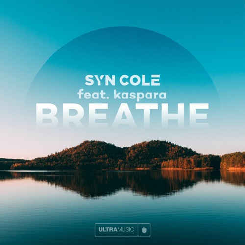 Syn Cole ft kaspara - Breathe [Ultra]