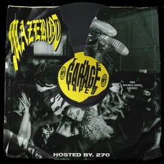MAZEROT - THE GARAGE TAPES (HOSTED BY 270)