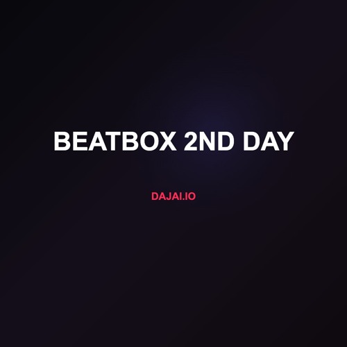 Beatbox 2nd Day