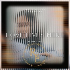 LOVE LIVES HERE
