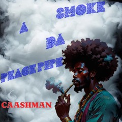 Smoke A Da Peace Pipe