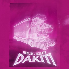 Miss Jay x bk beats - Dakiti
