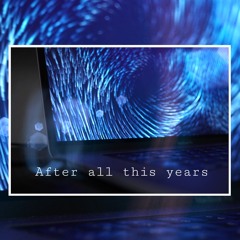 Afterallthisyears