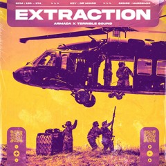 EXTRACTION - Armada & Terrible Sound