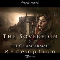 The Sovereign & The Chambermaid | Redemption