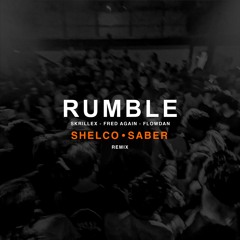 Skrillex, Fred again.. & Flowdan - Rumble (Shelco X SABER Remix)