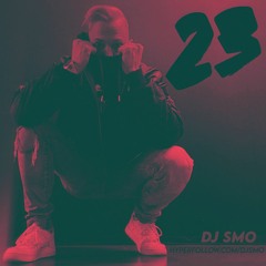 DJ Smo - 23 - (Mixtape 2023) Dancehall, Afro, Bashment @realdjsmo