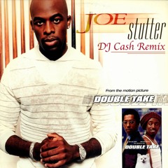 Joe - Stutter [DJ Cash Remix]