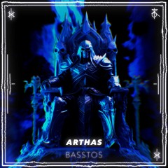 Arthas - Basstos