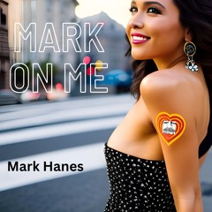 Mark On Me