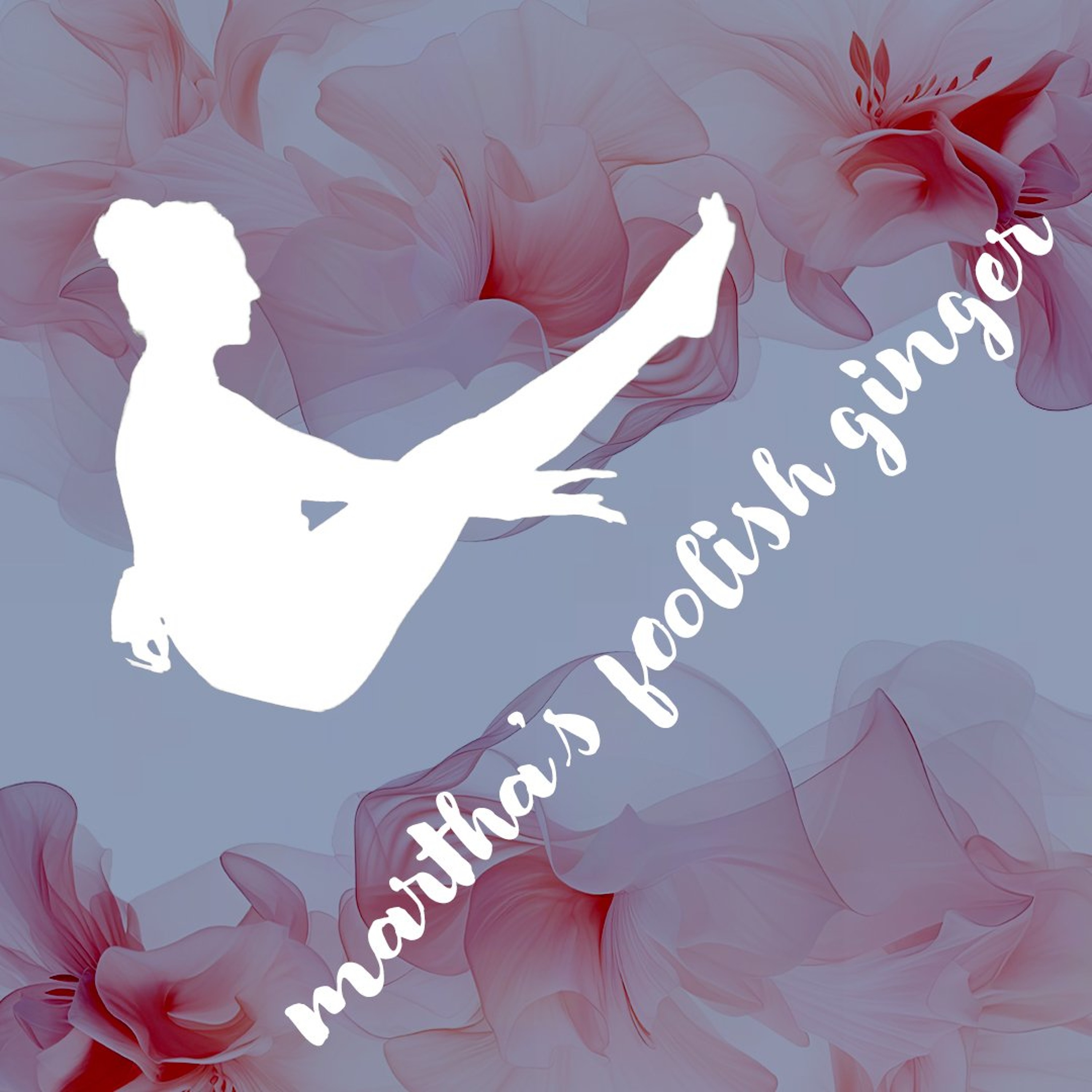 07132026 Martha's Foolish Ginger episode artwork