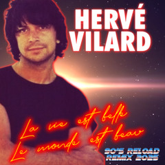 Hervé Vilard / La vie est belle, le monde est beau (90's Remix 2025)