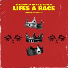 HenDawg- Lifes a Race (ft. NaNa & Morsay)