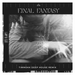 Ufo361 - Final Fantasy (Timmokk Deep House Remix)