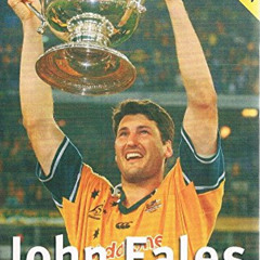 ACCESS PDF 📙 John Eales - The Biography by  Peter Fitzsimons [EBOOK EPUB KINDLE PDF]