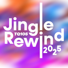 TQ105 Jingle Rewind 2025 | Fanmade Montage (Part 1)