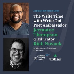 The Write Time with Write Out Poet Ambassador Jermaine Thompson and Educator Rich Novack