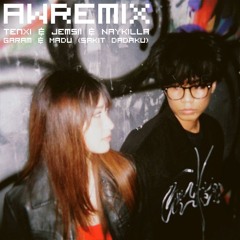 Tenxi & Jemsii & Naykilla - Garam & Madu (sakit Dadaku) | AWRemix + Extended Mix