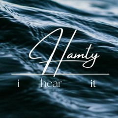 Hamty - I Hear It