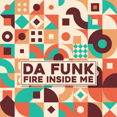 Da Funk-Fire Inside Me