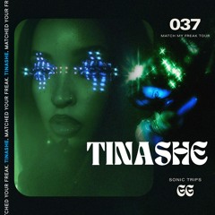 037 Sonic Trips | Tinashe's Freak Mix