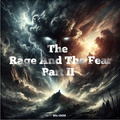 Part II The Rage And The Tears