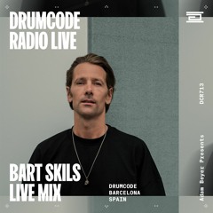 DCR713 – Drumcode Radio Live - Bart Skils live mix from Barcelona