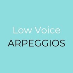Low Voice Arpeggios Beginner 1.5 Octaves On C