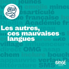 Les autres, ces mauvaises langues