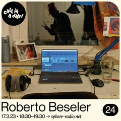 call it a day #24 mit Roberto Beseler