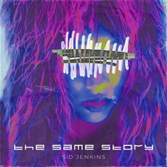 Sid Jenkins - The Same Story