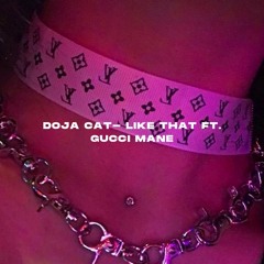 "Like That" - Doja Cat ft. Gucci Mane (M4tt x RaEazy Club Remix)