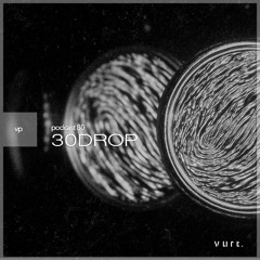 vurt podcast 80 - 30drop
