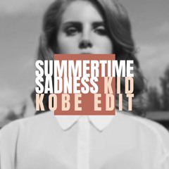 Summertime Sadness (Kid Kobe Edit)