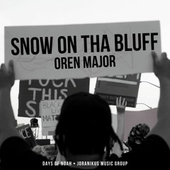 Snow On The Bluff Freestyle - Oren Major