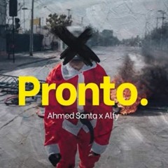 Ahmed Santa X Alfy - Pronto _ أحمد سانتا و الفي - برونتو (Official Audio) (MP3_128K)_1.mp3