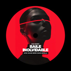 Bad Bunny - Baile Inolvidable - Afro House Remix David Bonilla Dj Work