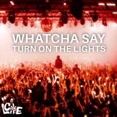 Whatcha Say Vs. Turn On The Lights - Jason Derulo Vs. Knock2 (CakeLife Edit)