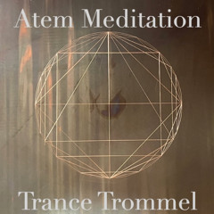 Atem Meditation mit Trance Trommel