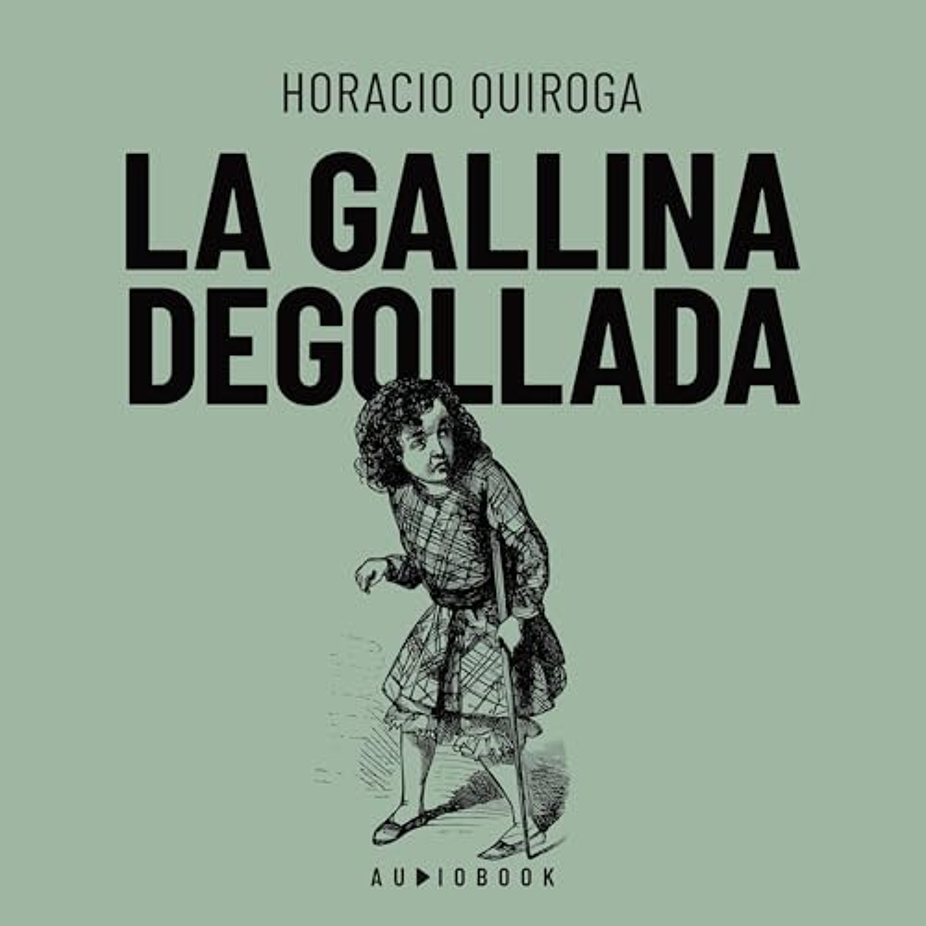 La galina degollada (Audiolibro) | Prueba Gratis